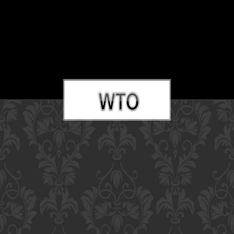 World Trade Organisation (WTO) | PPTX