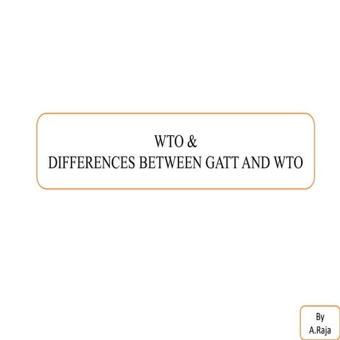 WTO & Differences between GATT and WTO