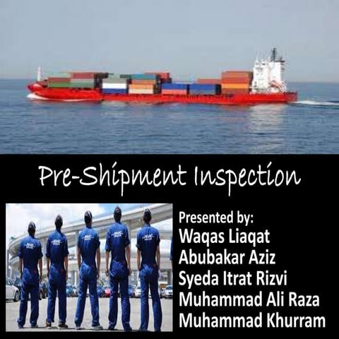 Pre-shipment Inspection WTO Prepared by Abubakar Bhatti