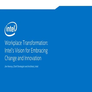 Workplace Transformation: Intel’s Vision for Embracing Change and Innovation