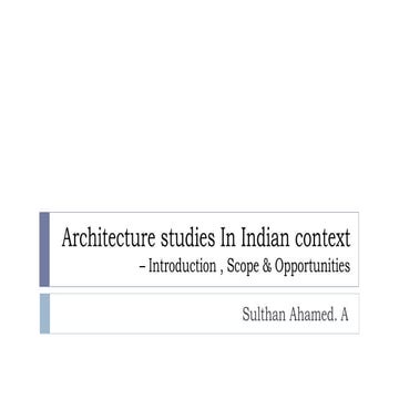 Architecture studies - Introduction, scope & opportunities