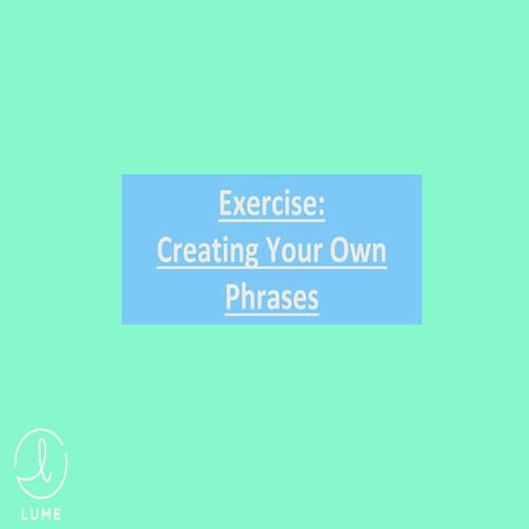 Exercise: Creating Your Own Phrases | PPTX