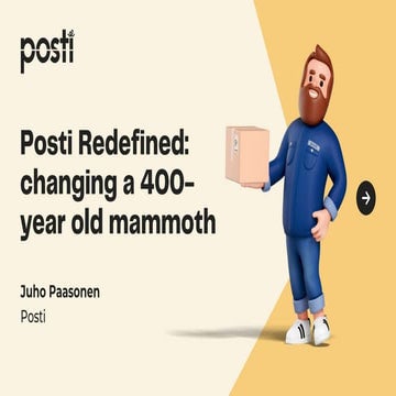 Posti redefined: changing a 400-year old mammoth