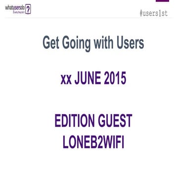 WhatUsersDo Get Going With Users - June 2015