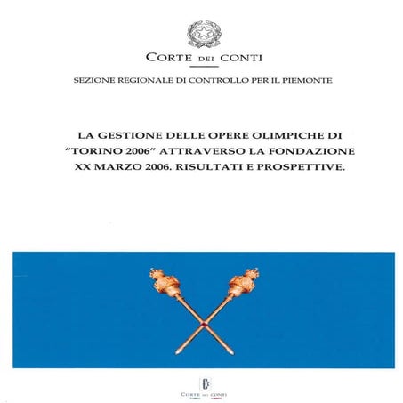La gestione delle opere olimpiche di “Torino 2006” attraverso la Fondazione X...