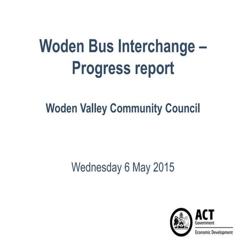 Woden Bus Interchange Progress report - ACTED