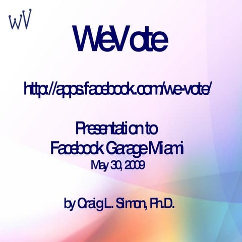 WeVote FaceBook Miami Garage Presentation