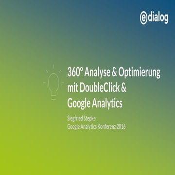 Google Analytics Konferenz 2016: 360° Analyse mit DoubleClick (Siegfried Step...