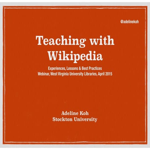 Teaching with Wikipedia: Experiences, Lessons and Best Practices