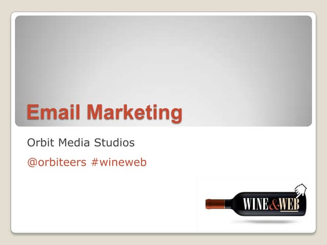 Orbit Media | Wine and Webinar: Email Marketing