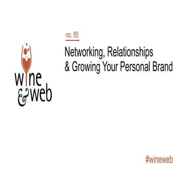 Networking, Relationships and Growing Your Personal Brand