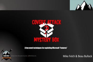 Covert Attack Mystery Box: A few novel techniques for exploiting Microsoft “f...