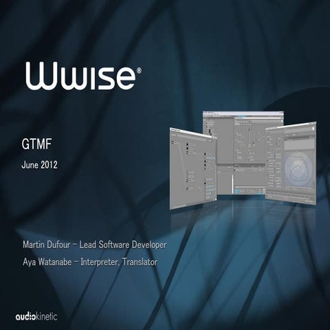 Wwiseプレゼンテーション GTMF2012