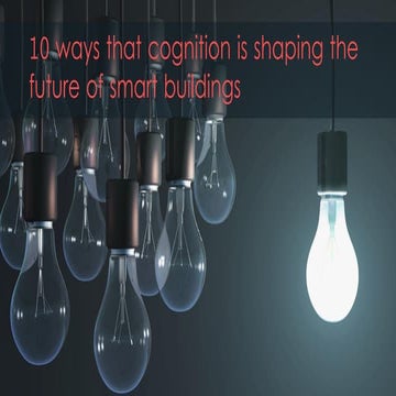 10 ways that cognition is shaping the future of smart buildings