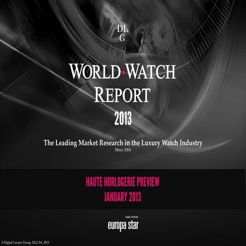 WorldWatchReport™ 2013 - Haute Horlogerie Preview