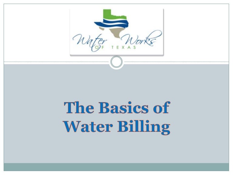 The Basics of Water Billing Water Works of Texas USA