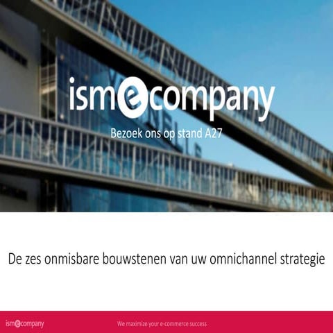 De zes onmisbare bouwstenen van uw omnichannel-strategie