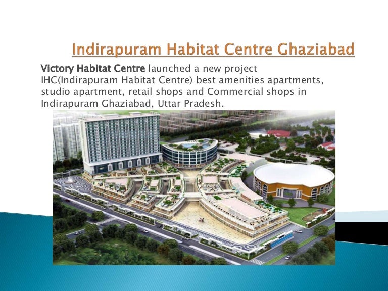 Indirapuram Habitat Centre Ghaziabad