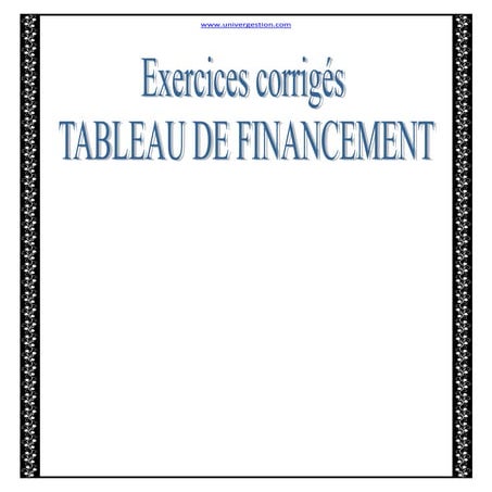 Exercices Tableau de Financement : www.coursdefsjes.com