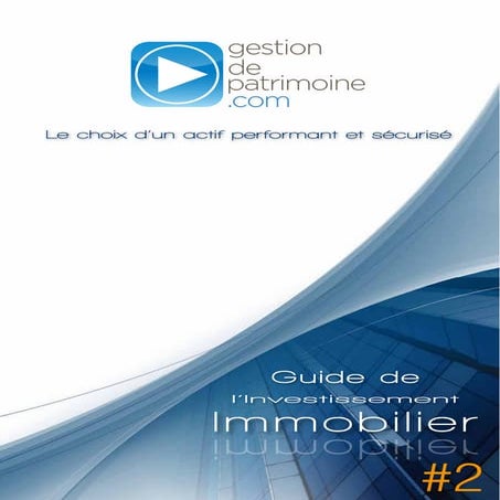 Le guide de l'investissement immobilier (2eme partie)
