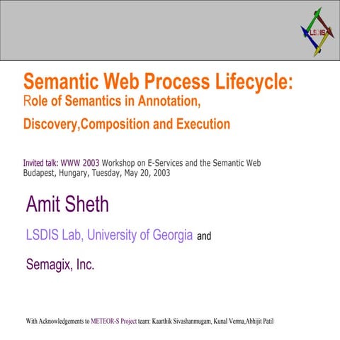 Semantic Web Process Lifecycle: Role of Semantics in Annotation, Discovery, C...