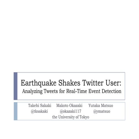 WWW2010_Earthquake Shakes Twitter User: Analyzing Tweets for Real-Time Event...