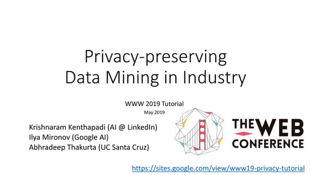 Privacy-preserving Data Mining in Industry (WWW 2019 Tutorial)