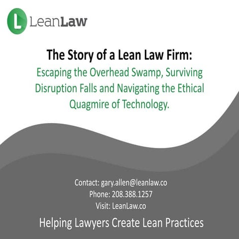 The Story of a Lean Law Firm: Escaping the Overhead Swamp, Surviving Disrupti...