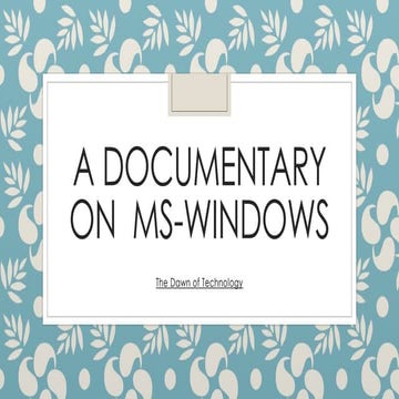 A Documentary on Windows (Timeline)