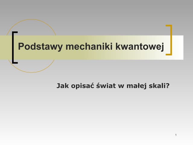 Wykład 14 Podstawy mechaniki kwantowej | PPT