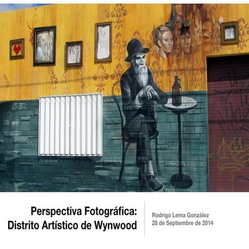 Perspectiva Fotográfica: Distrito Artístico de Wynwood (28 de Septiembre de 2...