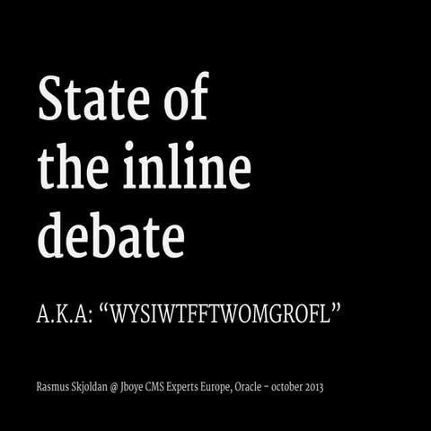 State of the inline debate
