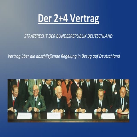 Was Ist Der 2 4 Vertrag Der 2+4 Vertrag | PPT