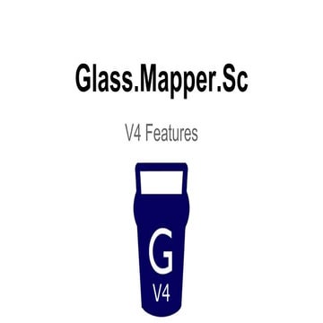 Glass.Mapper.Sc V4 Presentation