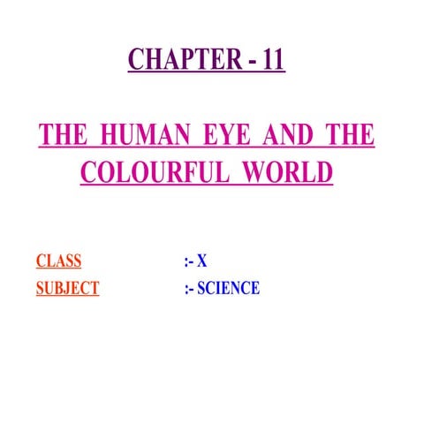 Human eye and colourful world class 10 .pptx
