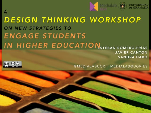A Design Thinking Workshop on new strategies to engage students in Higher Edu...