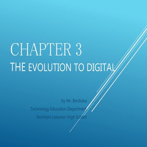 Chapter 3 - Evolution to Digital