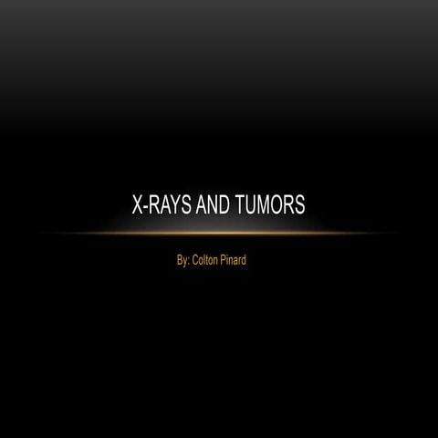 X rays and tumors