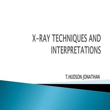 X ray techniques and interpretations