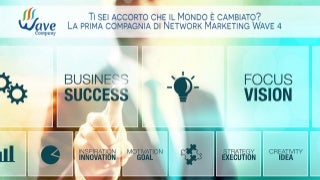 La prima compagnia di network marketing wave 4