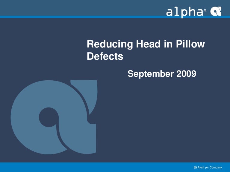 Reducing Head in Pillow Defects