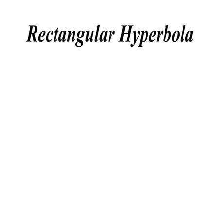 X2 t03 05 rectangular hyperbola (2013)