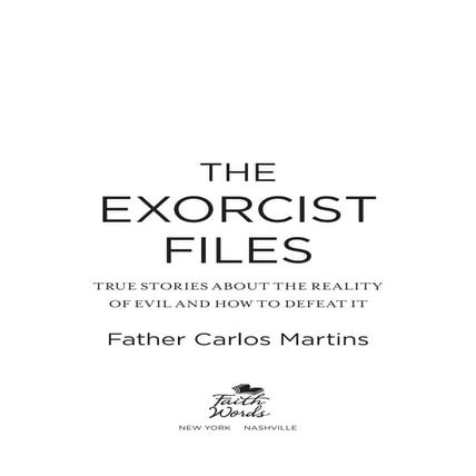 The Exorcist Files book of exorcismo by father Carlos martins
