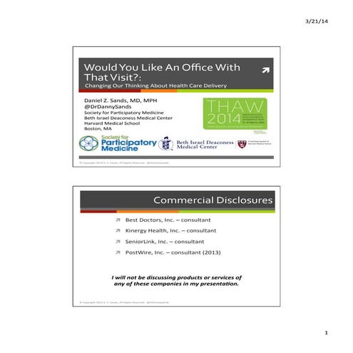 Would You Like an Office With That Visit?