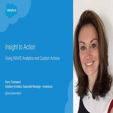 Insight to Action Using Wave Analytics and Custom Actions