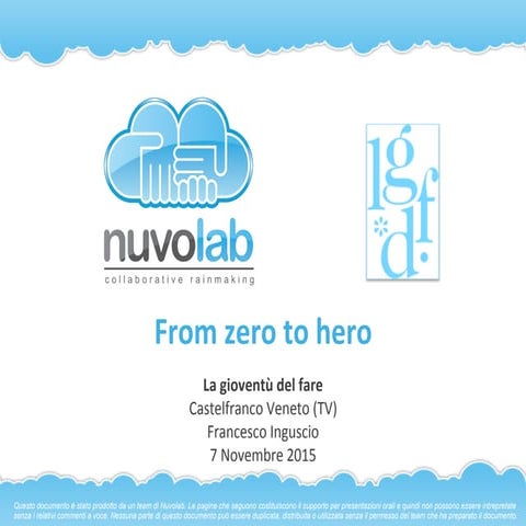 Nuvolab - From Zero To Hero - La Gioventù del Fare 2015