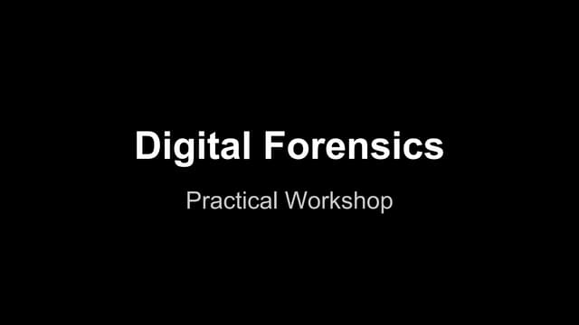 Digital Forensics Workshop