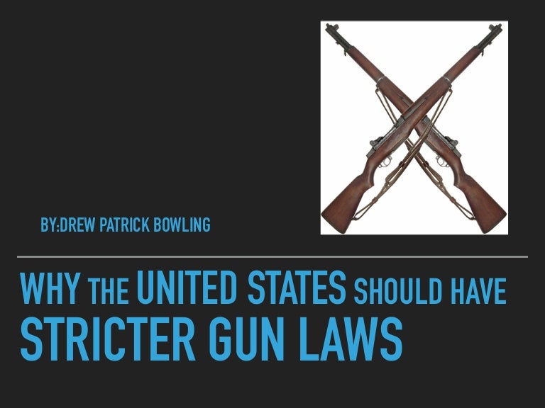Why the united states should have stricter gun laws