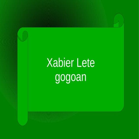 Xabier lete gogoan