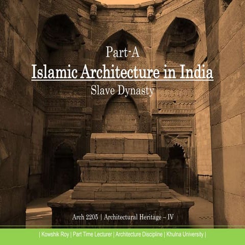 Lecture 05: Islamic Architecture in India_Slave Dynasty